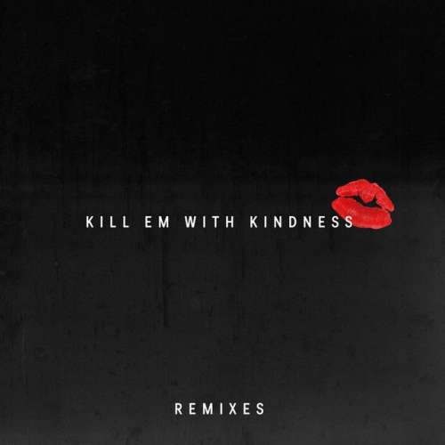 Kill Em With Kindness - Felix Cartal Remix